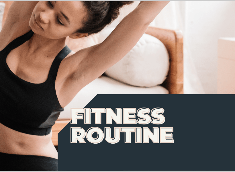 Achieve your fitness goals by building a fitness routine.