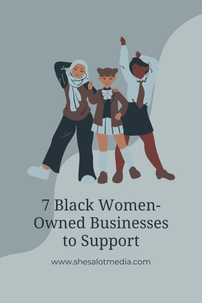 Blue background with three black women posing in the middle. Black text at the bottom of the image that reads, “7 Black Women Owned Businesses”