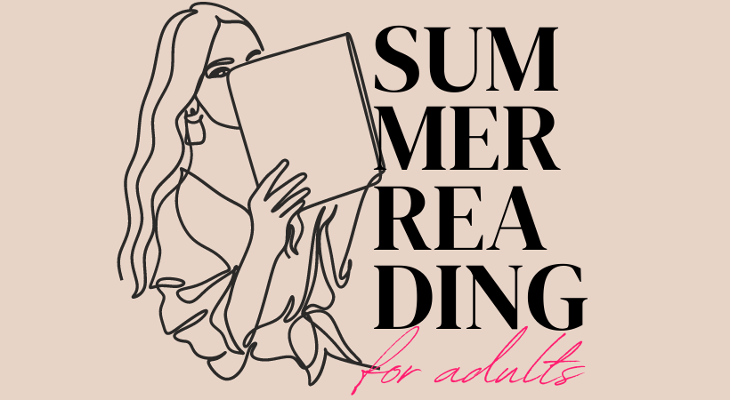 Rediscover your love for reading with this list of 10 books for summer reading for adults.